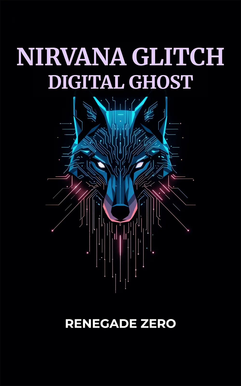 AI book cover generator example: cyber-wolf circuitry illustration for the sci-fi thriller "Nirvana Glitch: Digital Ghost".