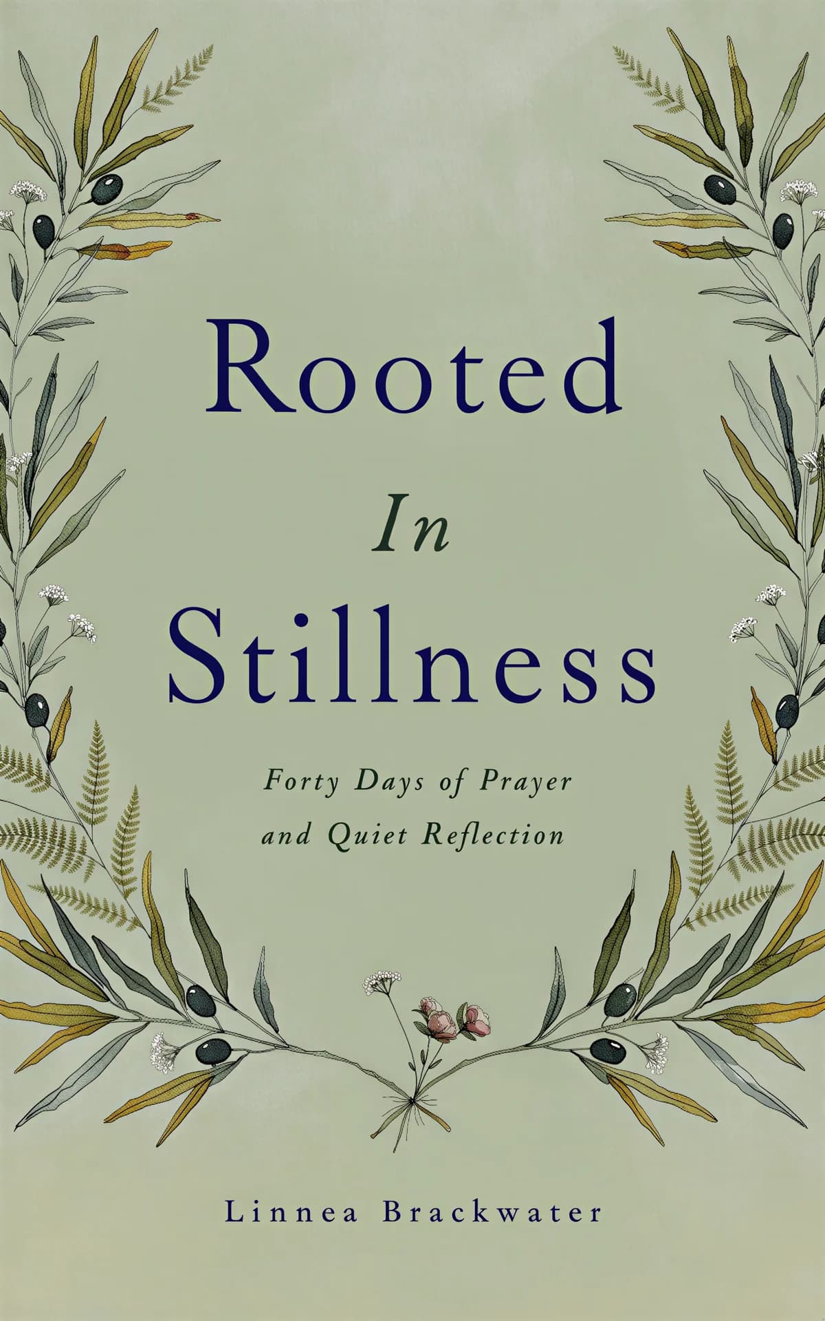 AI book cover generator religion-and-spirituality illustration: delicate botanical watercolor with olive branches for "Rooted in Stillness".