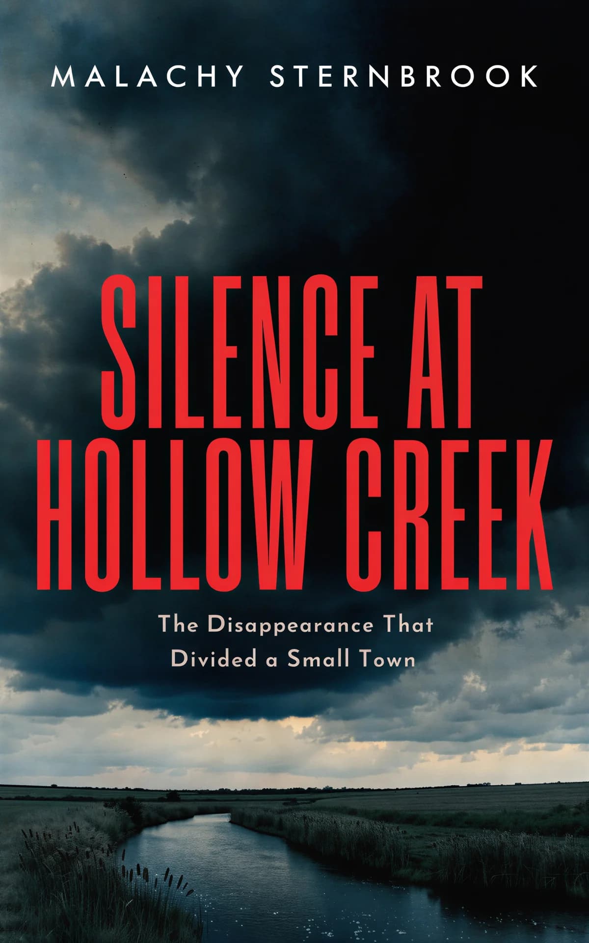AI book cover generator non-fiction photoreal: a desolate creek under a dark bruised sky for "Silence at Hollow Creek".