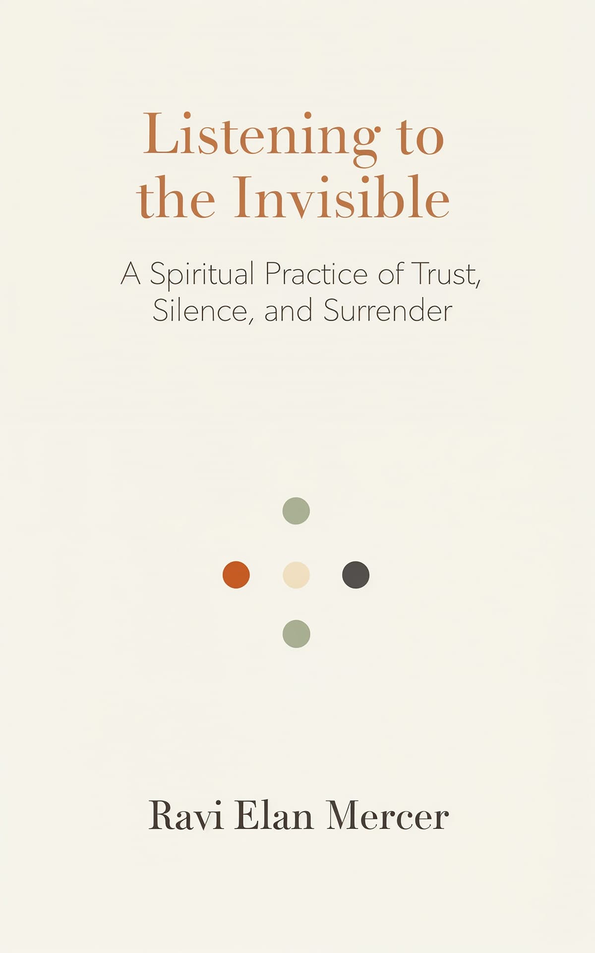 AI book cover generator spiritual Religion & Spirituality minimal: soft typography with symbolic dots representing inner listening for "Listening to the Invisible".