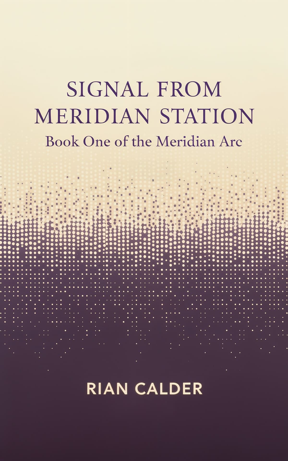 AI book cover generator sci-fi minimalist illustration: abstract halftone signal field fading into darkness for "Signal from Meridian Station".