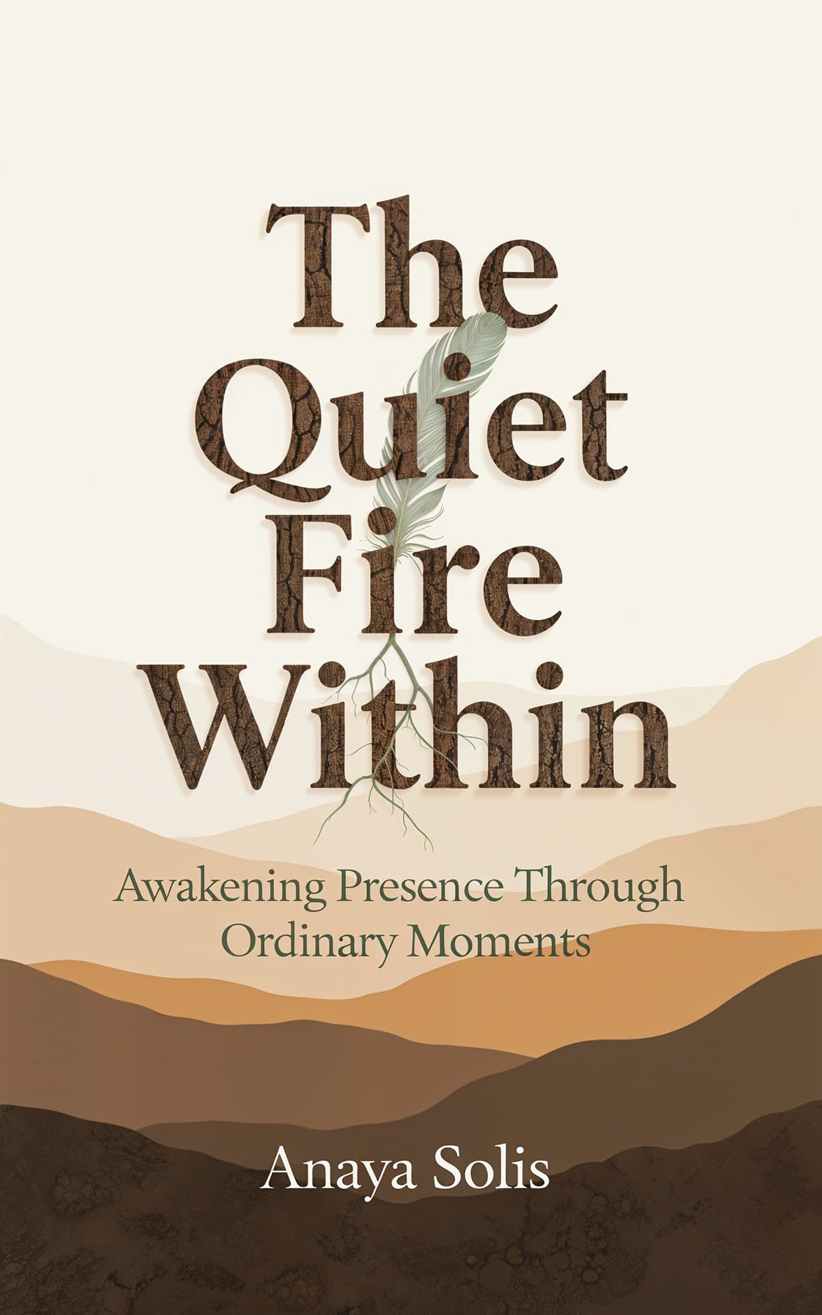 AI book cover generator spiritual Religion & Spirituality illustration: rooted typography and layered earth landscapes for "The Quiet Fire Within".