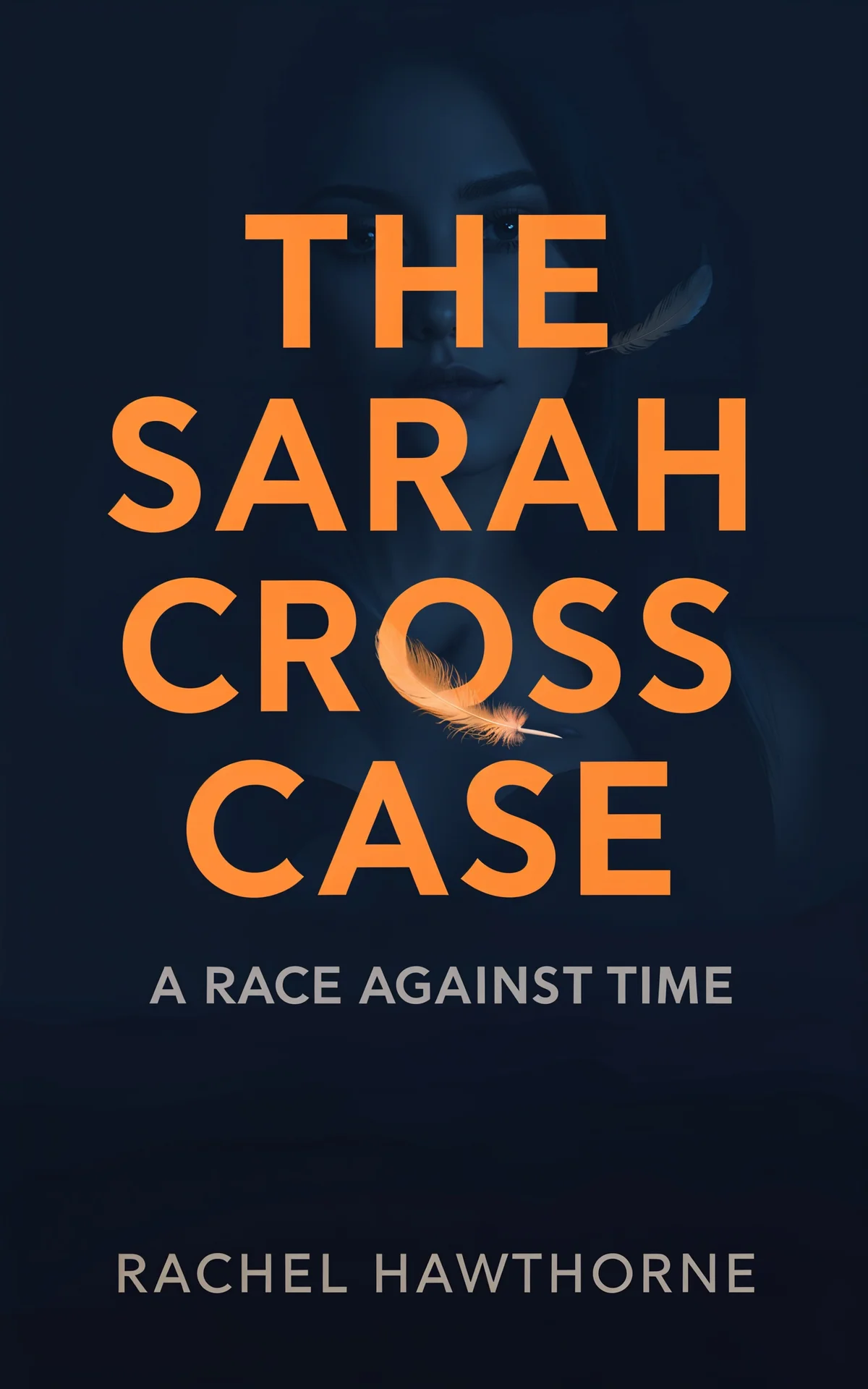 AI book cover generator thriller typography: bold orange sans-serif text with feather imagery on dark blue background for 'The Sarah Cross Case'.