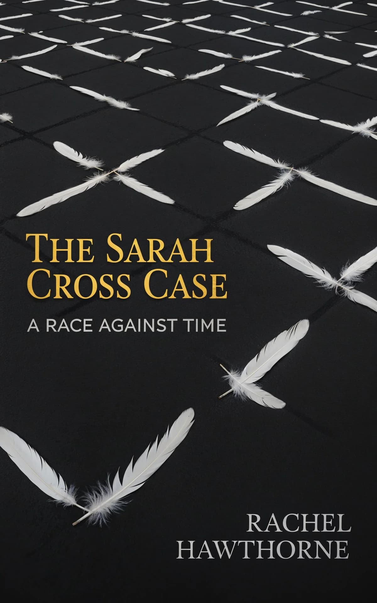 AI book cover generator thriller typography: white feathers arranged in cross patterns on black background for "The Sarah Cross Case".