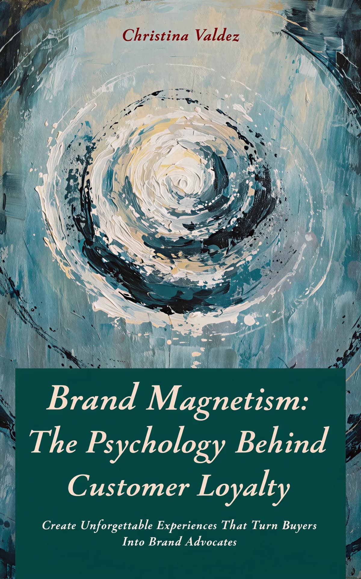AI book cover generator business narrative painterly detail: swirling spiral vortex in teal and cream with black accents for 'Brand Magnetism: The Psychology Behind Customer Loyalty'