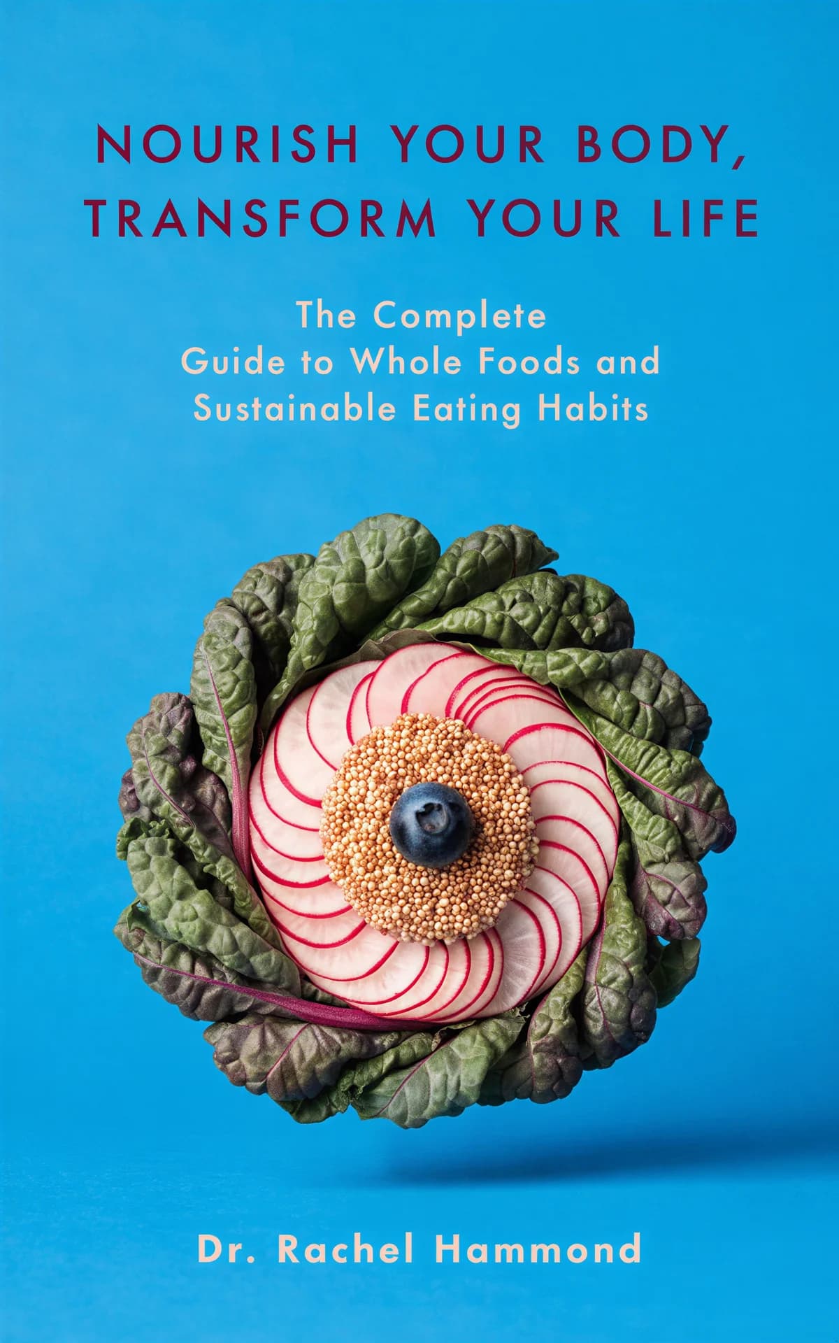 AI book cover generator health & fitness self-help object colorfield: vibrant eye-shaped food art with leafy greens, radish slices, quinoa, and blueberry on bright blue background for 'Nourish Your Body, Transform Your Life'.