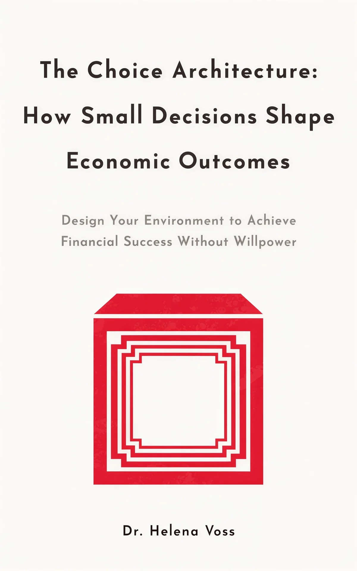 AI book cover generator business economics icon: nested red square frames forming architectural structure for "The Choice Architecture: How Small Decisions Shape Economic Outcomes".