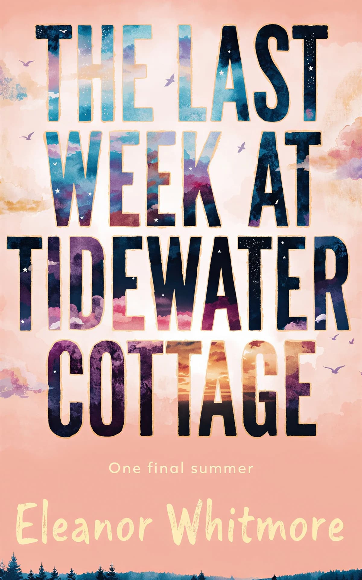 AI book cover generator romance contemporary type-as-canvas: ethereal sky gradient with watercolor clouds and birds for 'The Last Week at Tidewater Cottage'.